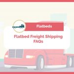 Frequently asked Questions Flatbed shipping
