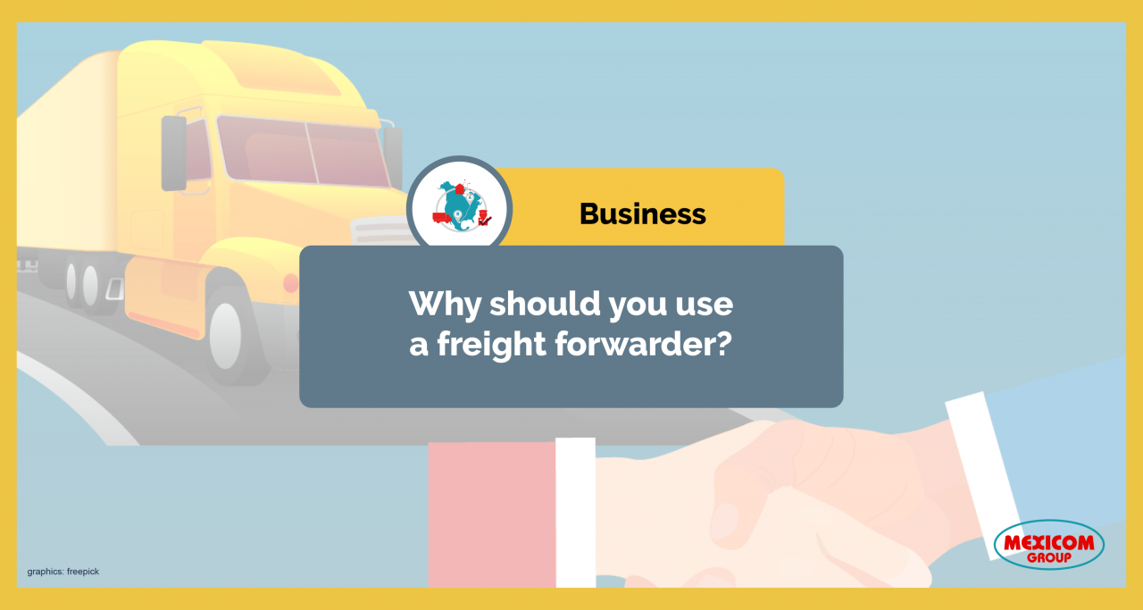 Why should you use a freight forwarder?