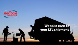 Mexicom logistics takes care of your LTL shipments