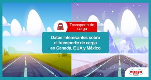 datos interesantes sobre el transporte de carga en canada, eua y mexico