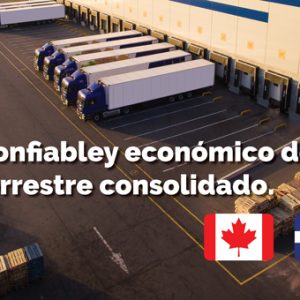 Un servicio confiable y economico de trasnporte  consolidado de Quebec y Ontario hacia Mexico
