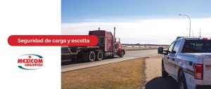 Seguridad y escolta transporte de carga MExico