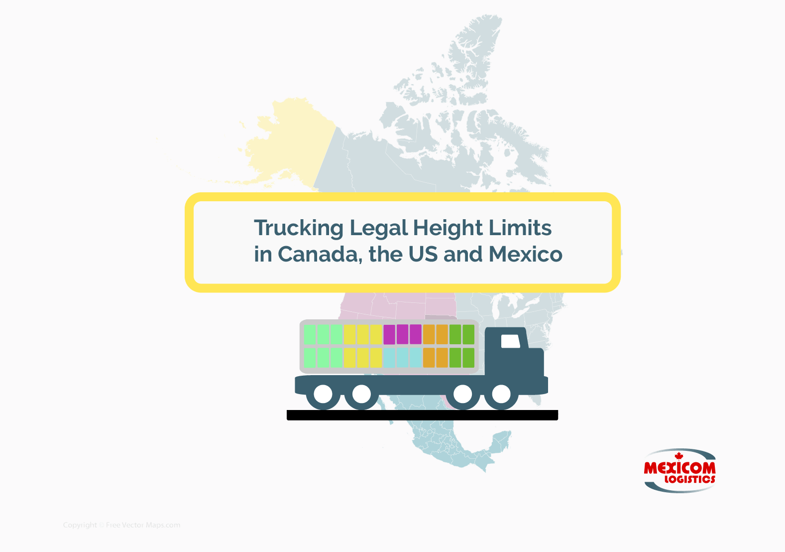 Trucking Legal Height Limits in Canada, the US and Mexico Map - Mexicom