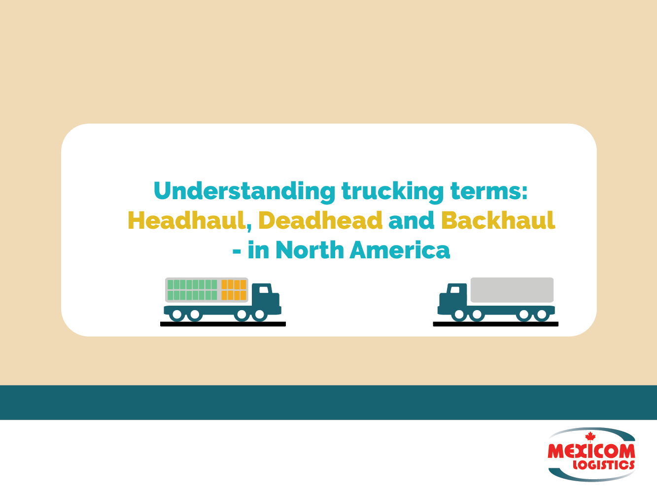 Understanding trucking terms: Headhaul, Deadhead and Backhaul – in North America