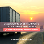 Desequilibrio en el transporte de carga en Norteamérica