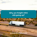 Why are freight rates still going up?