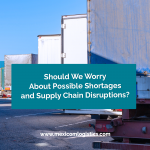 Should We Worry About Possible Shortages and Supply Chain Disruptions During the Peak Season_