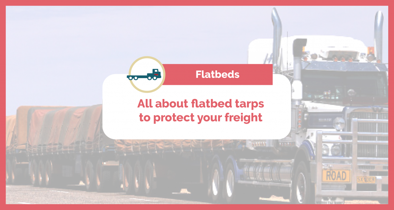 all about flatbed tarps to protect freight