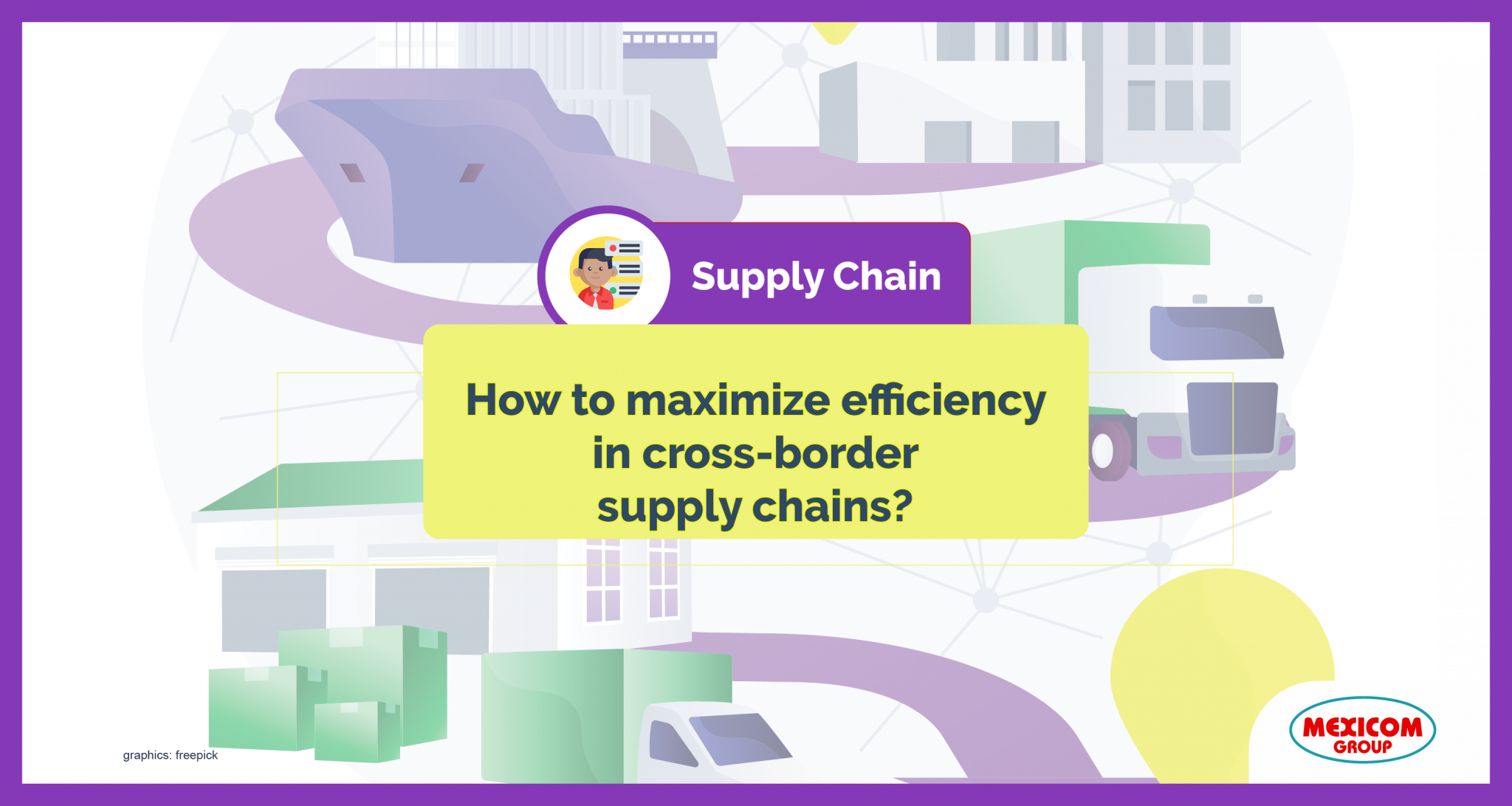 infographic-how-to-maximize-efficiency-supply-chains - Mexicom Logistics