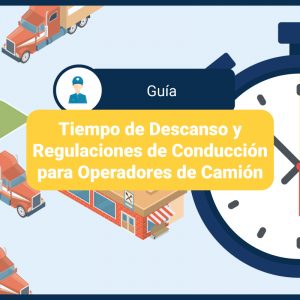 tiempo de descanso y regulaciones de conduccion para operadores de camion