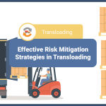 Effective Risk Mitigation Strategies in Transloading
