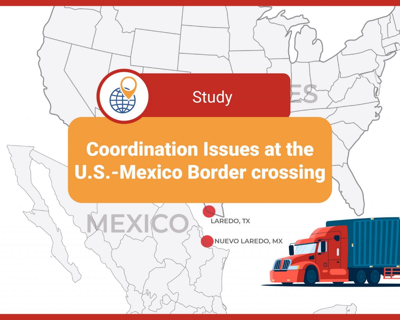 Main coordination problems that compromise the efficiency and integrity of the U.S. – Mexico border crossing - according to the TEXAS TRANSPORTATION INSTITUTE
