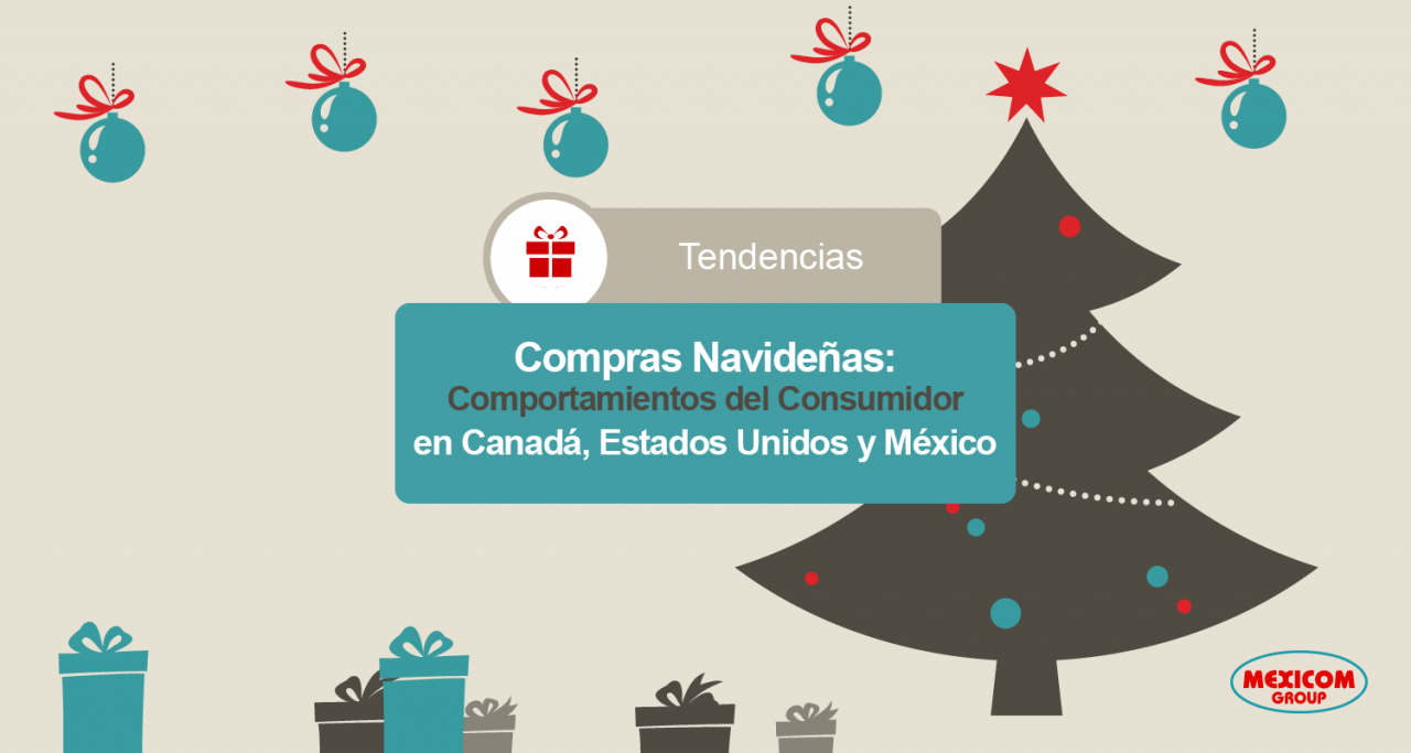 Comportamientos del consumidor y patrones de consumo durante la temporada de fiestas en Mexico, Estados Unidos y Canadá