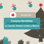 Comportamientos del consumidor y patrones de consumo durante la temporada de fiestas en Mexico, Estados Unidos y Canadá