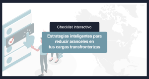 Estrategias Inteligentes para Mitigar Aranceles en el Comercio Transfronterizo