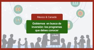 Gobiernos en busca de inversión: los programas que debes conocer