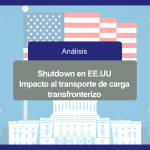 Shutdown en EE.UU.: ¿cómo impacta al transporte de carga entre México y Estados Unidos?