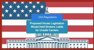 Proposed House Legislation Would Hold Brokers Liable for Unsafe Carriers