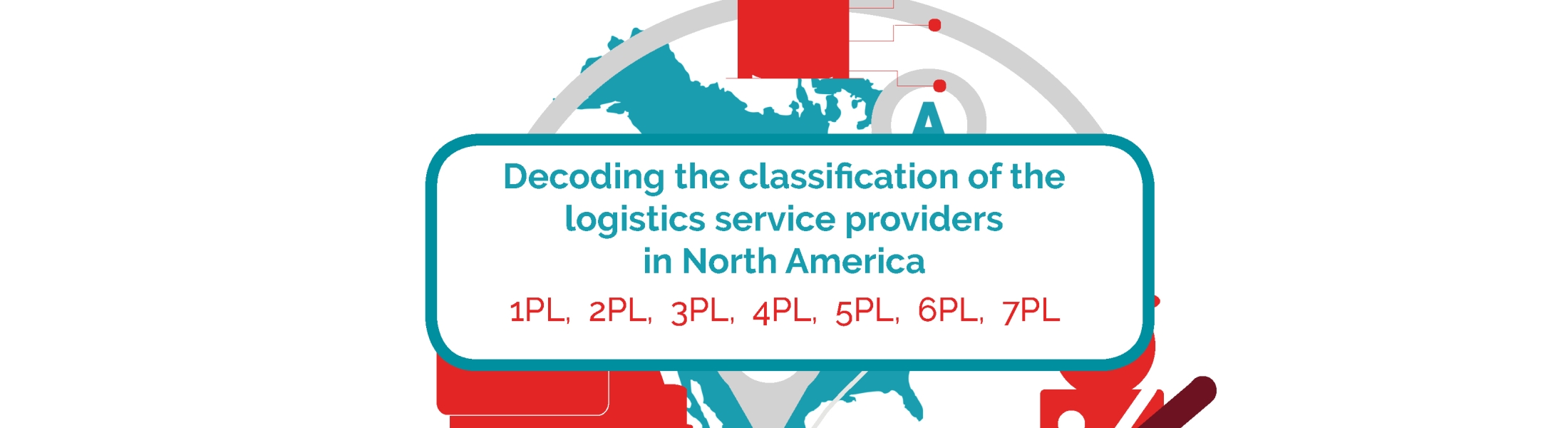 Decoding the classification of the logistics service providers in North ...